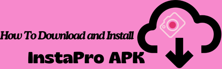 How To Download And Install InstaPro APK